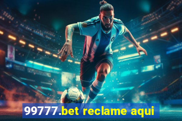 99777.bet reclame aqui